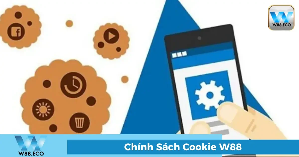 Chính Sách Cookie W88: Cách cải thiện trải nghiệm người chơi 3 Các loại Cookie được sử dụng tại W88
