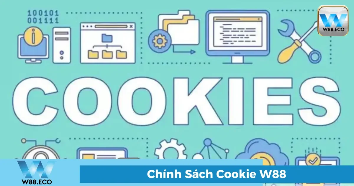 Chính Sách Cookie W88: Cách cải thiện trải nghiệm người chơi 1 Cookie là gì và tại sao W88 sử dụng chúng?