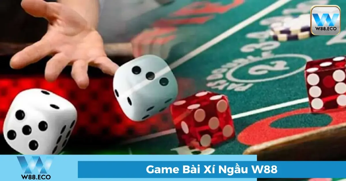 Game Bài Xí Ngầu Là Gì? Cách Chơi Đơn Giản Tại W88 2 Xí Ngầu Là Gì? Luật Chơi Cơ Bản